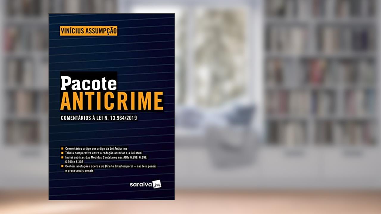 Capa de Pacote Anticrime: comentários à Lei N. 13.964/2019, do autor Vinícius Assumpção