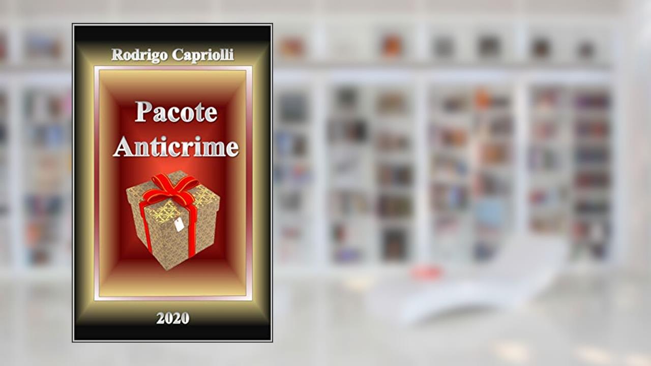 Capa de PACOTE ANTICRIME, do autor Rodrigo Cirano Silva Capriolli