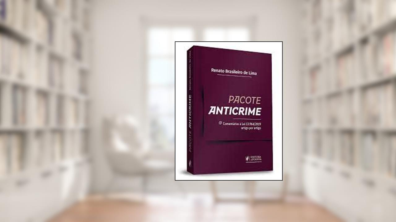 Capa de Pacote Anticrime. Comentários à Lei Nº 13.964/19 Artigo por Artigo (2020), do autor Renato Brasileiro De Lima