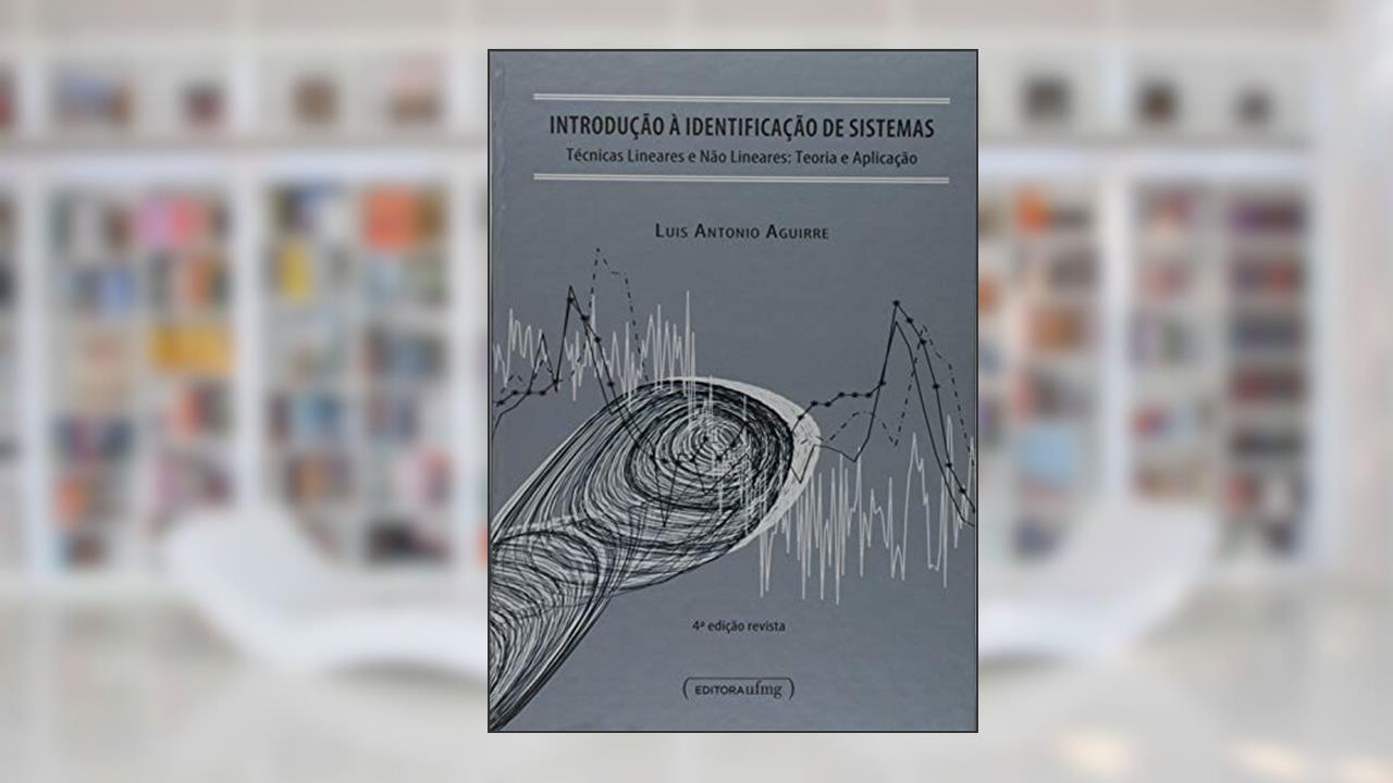 Capa de Introdução à Identificação de Sistemas. Técnicas Lineares e não Lineares Aplicadas a Sistemas. Teoria e Aplicação, do autor Luis Antonio Aguirre