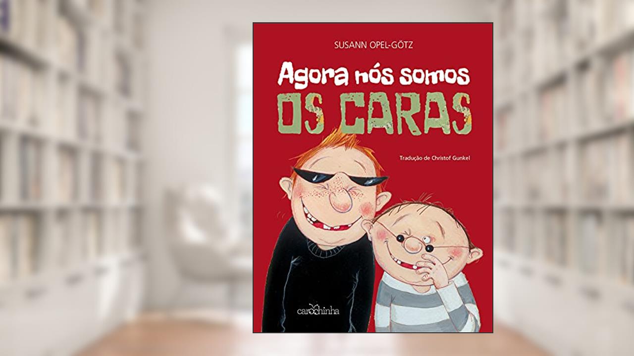 Capa de Agora nós somos os caras, do autor Susann Opel-Götz