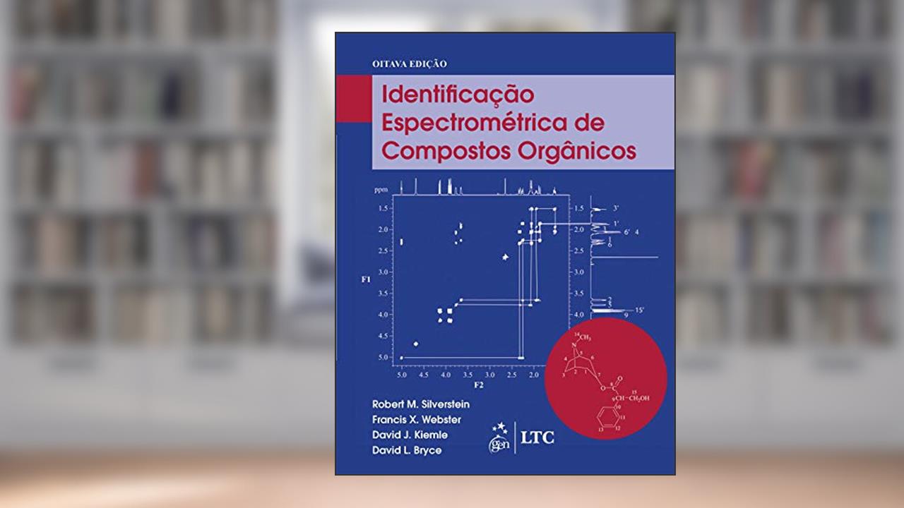 Capa de Identificação Espectrométrica de Compostos Orgânicos, do autor Robert Silverstein; Francis Webster; David Kiemle; David Bryce