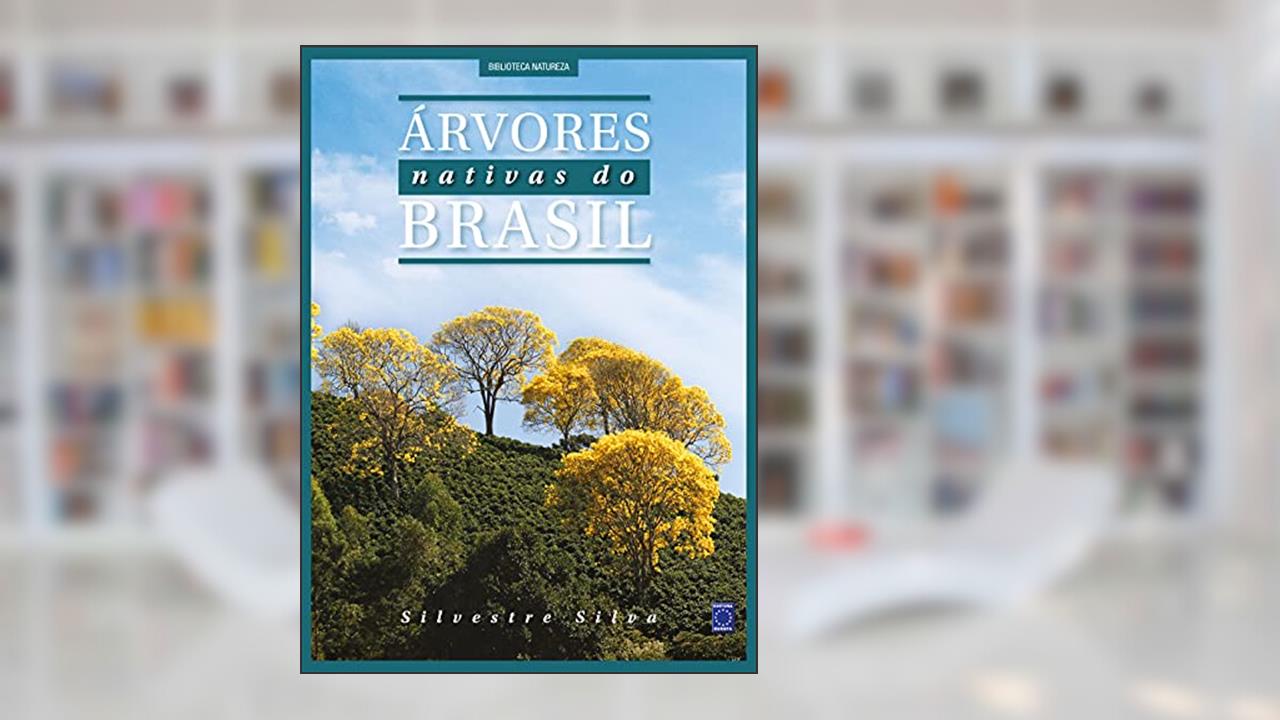 Capa de Árvores Nativas do Brasil - Volume 3, do autor Silvestre Silva