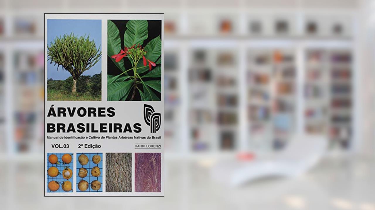 Capa de Árvores Brasileiras. Manual de Identificação e Cultivo de Plantas Arbóreas Nativas do Brasil - Volume 3, do autor Harri Lorenzi