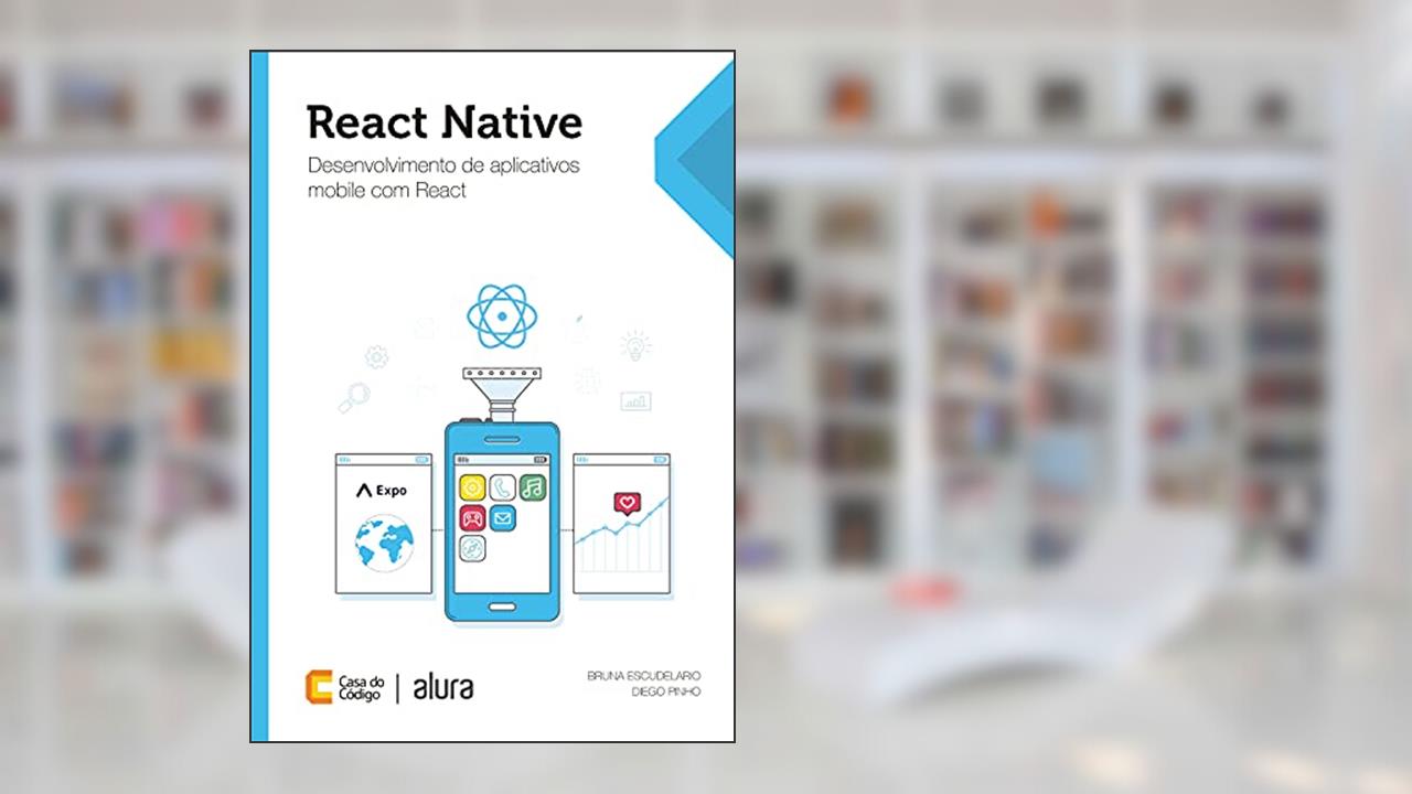Capa de React Native: Desenvolvimento de aplicativos mobile com React, do autor Bruna Escudelario; Diego Pinho