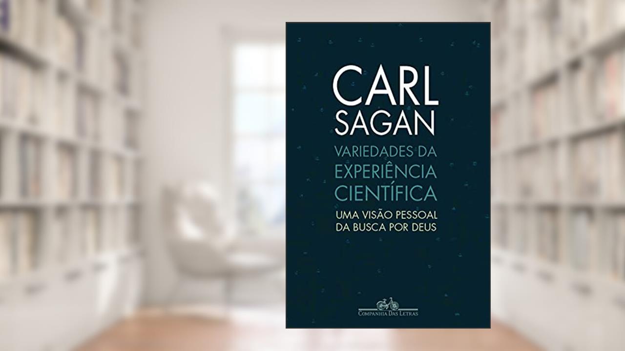 Capa de Variedades da experiência científica: Uma visão pessoal da busca por Deus, de Carl Sagan