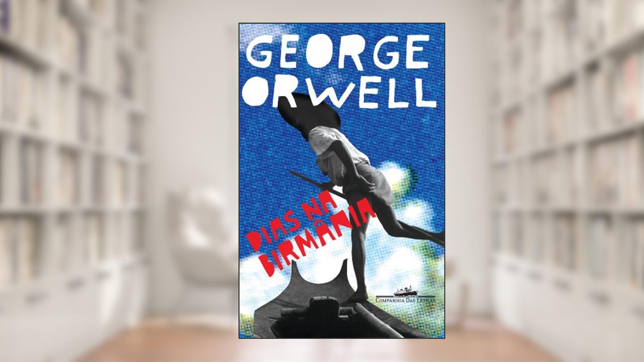 Capa de Dias na Birmânia, do autor George Orwell