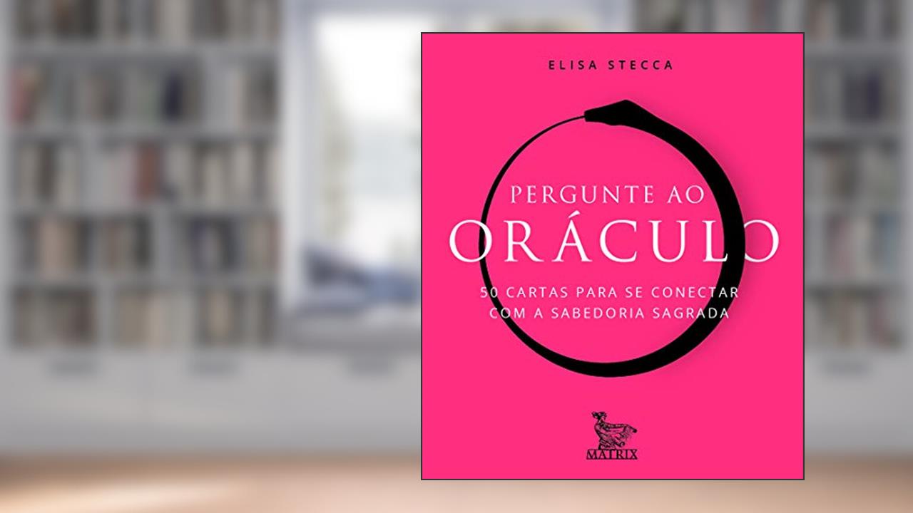 Capa de Pergunte ao oráculo: 50 cartas para se conectar com a sabedoria sagrada, do autor Elisa Stecca