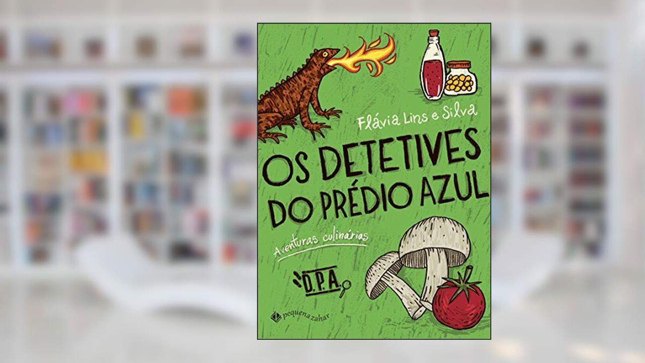 Capa de Os detetives do Prédio Azul: Aventuras culinárias, do autor Flávia Lins E Silva
