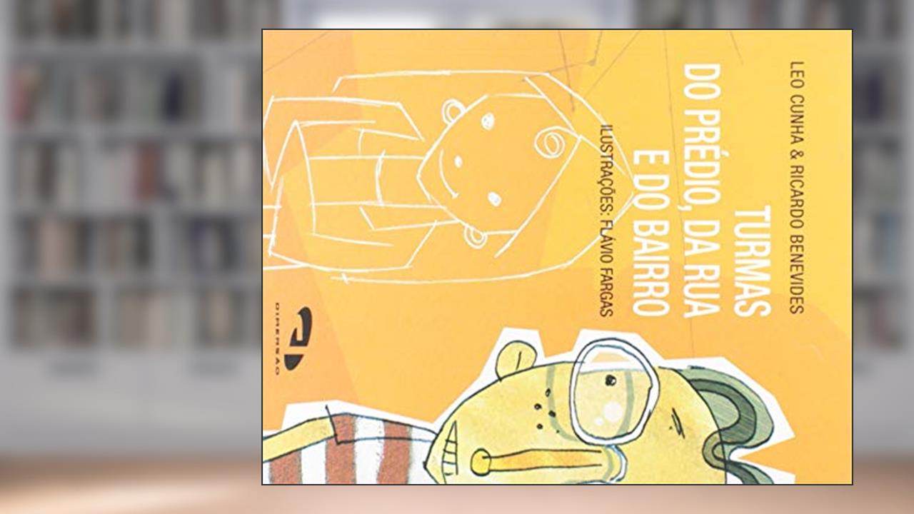 Capa de Turmas do Prédio, da Rua e do Bairro, do autor Leo Cunha; Ricardo Benevides