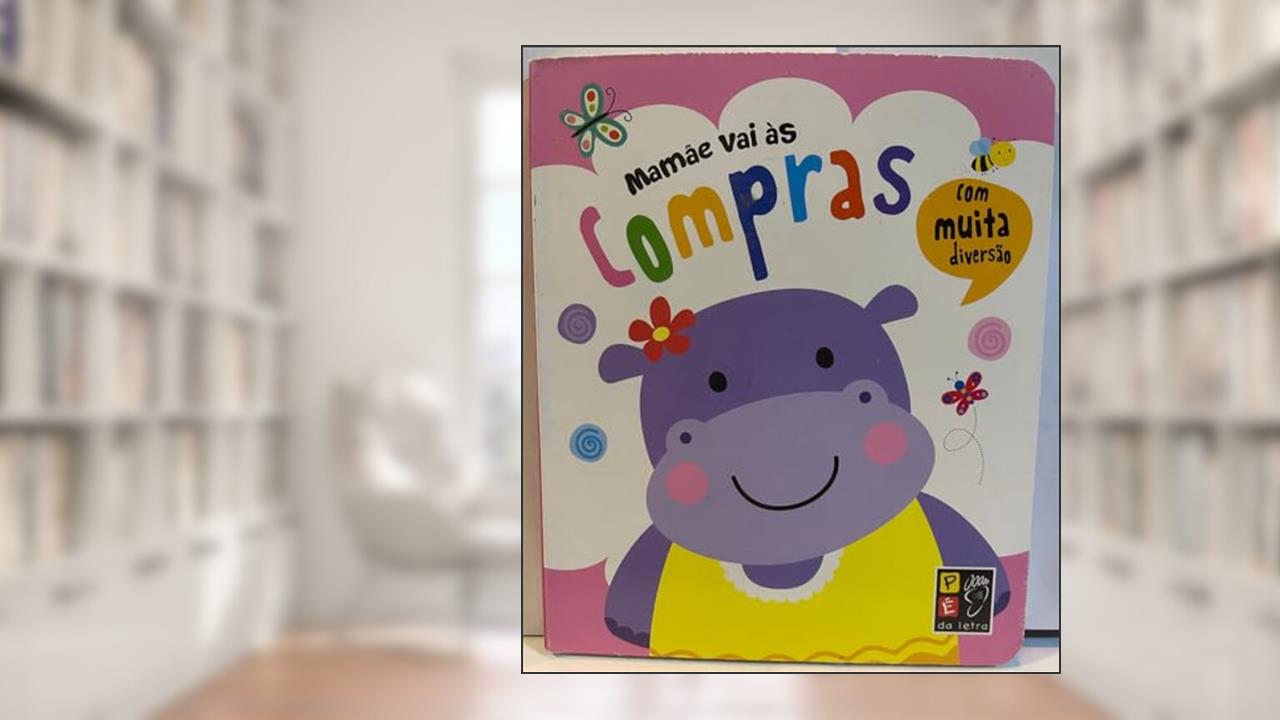 Capa de Com Muita Diversao - Mamae vai as Compras, do autor Equipe Pé da Letra; Pé Da Letra