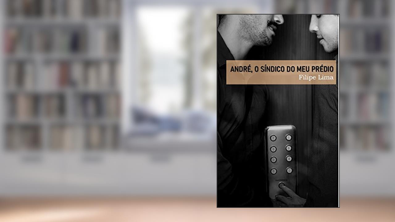 Capa de ANDRÉ, O SÍNDICO DO MEU PRÉDIO, do autor Filipe Lima