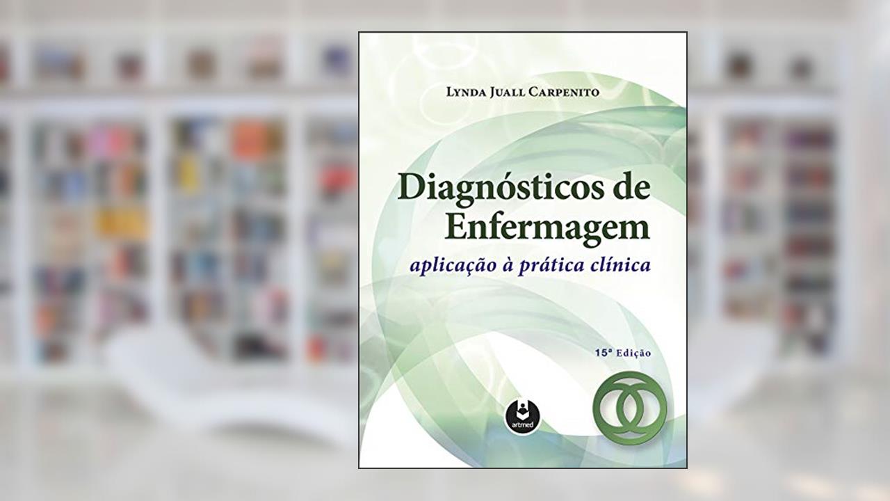Capa de Diagnósticos de Enfermagem: Aplicação à Prática Clínica, do autor Lynda Juall Carpenito