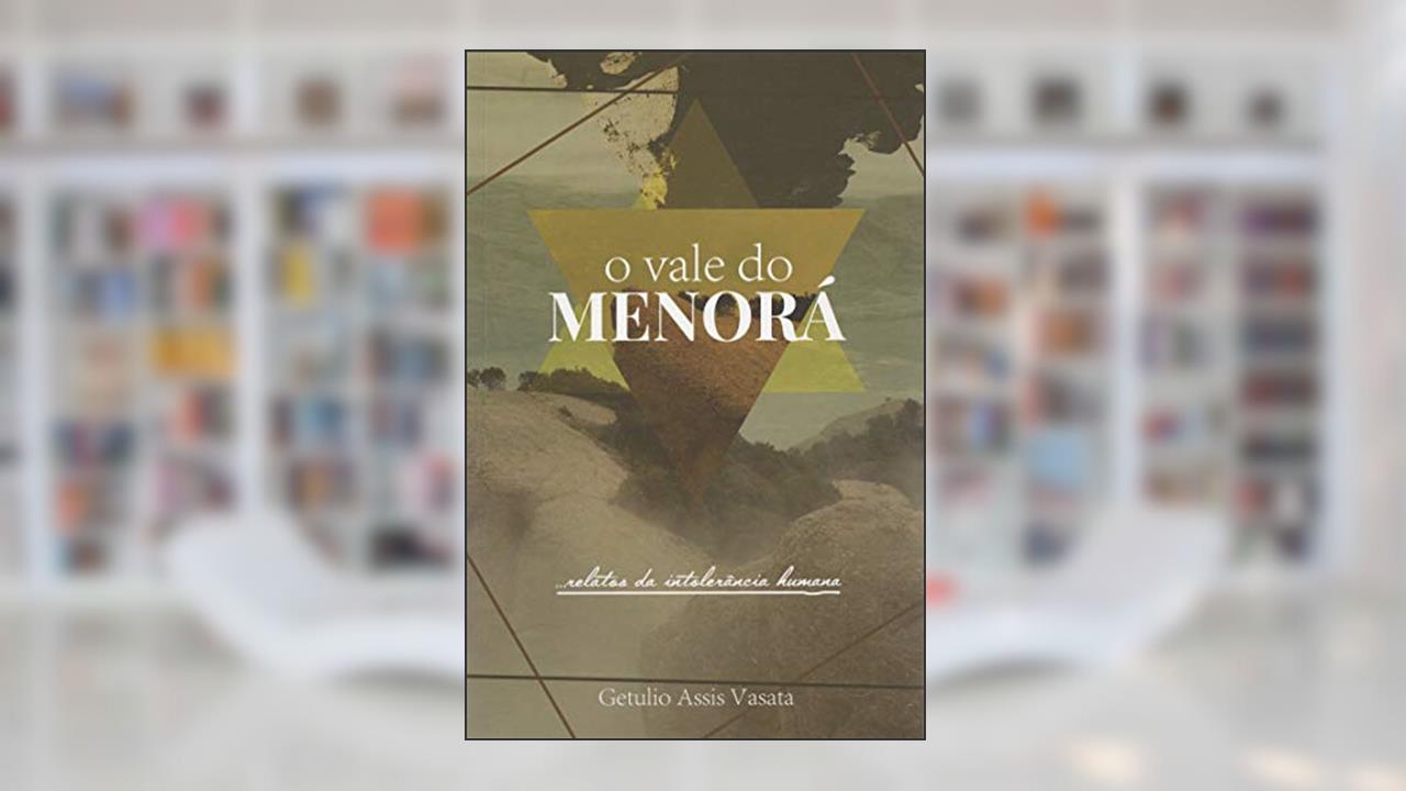 Capa de O Vale do Menorá: ...relatos da intolerância humana., do autor Getulio Assis Vasata