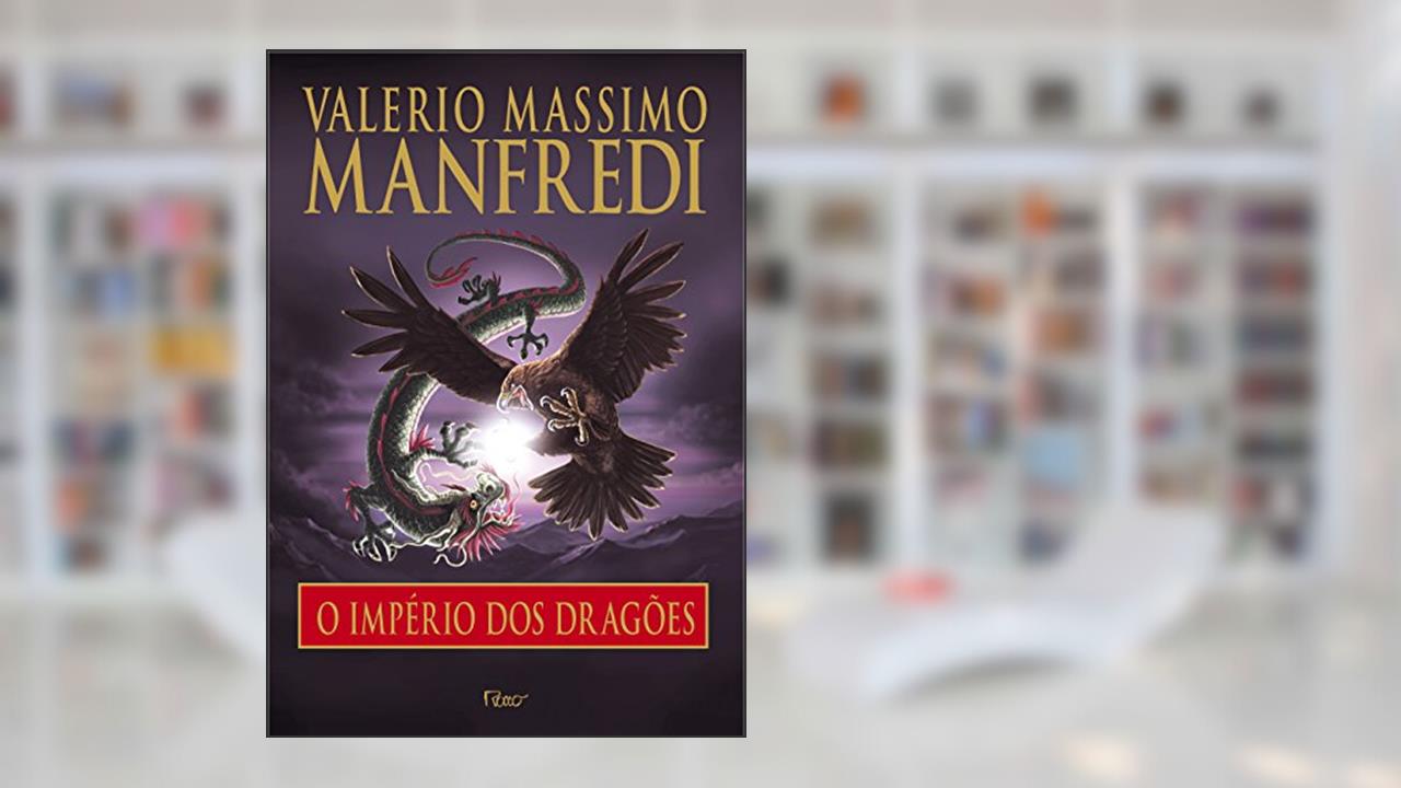 Capa de Império dos dragões, do autor Valerio Massimo Manfredi