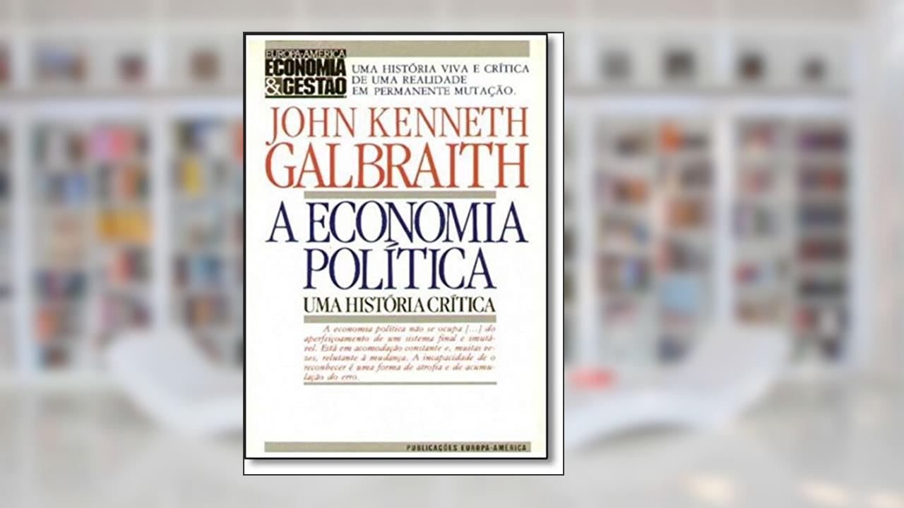 Capa de A Economia Política, do autor John Kenneth Galbraith