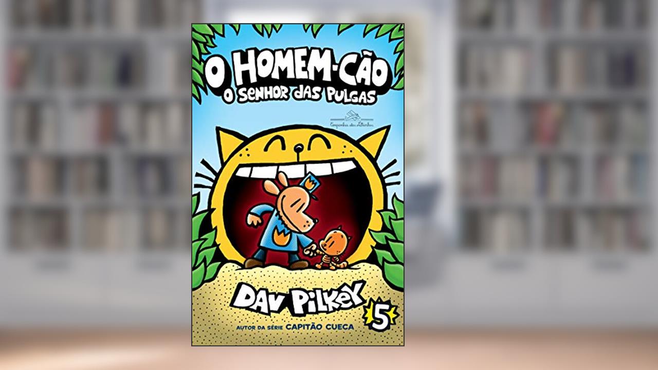 Capa de O Homem-Cão: O senhor das pulgas, do autor Dav Pilkey