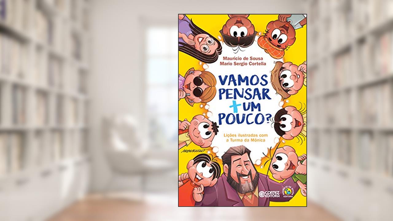 Capa de Vamos pensar + um pouco?, do autor Mauricio De sousa; Mario Sergio Cortella