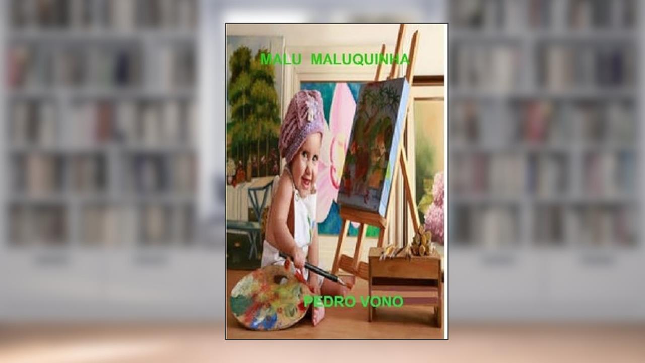 Capa de Malu Maluquinha, do autor Pedro Vono