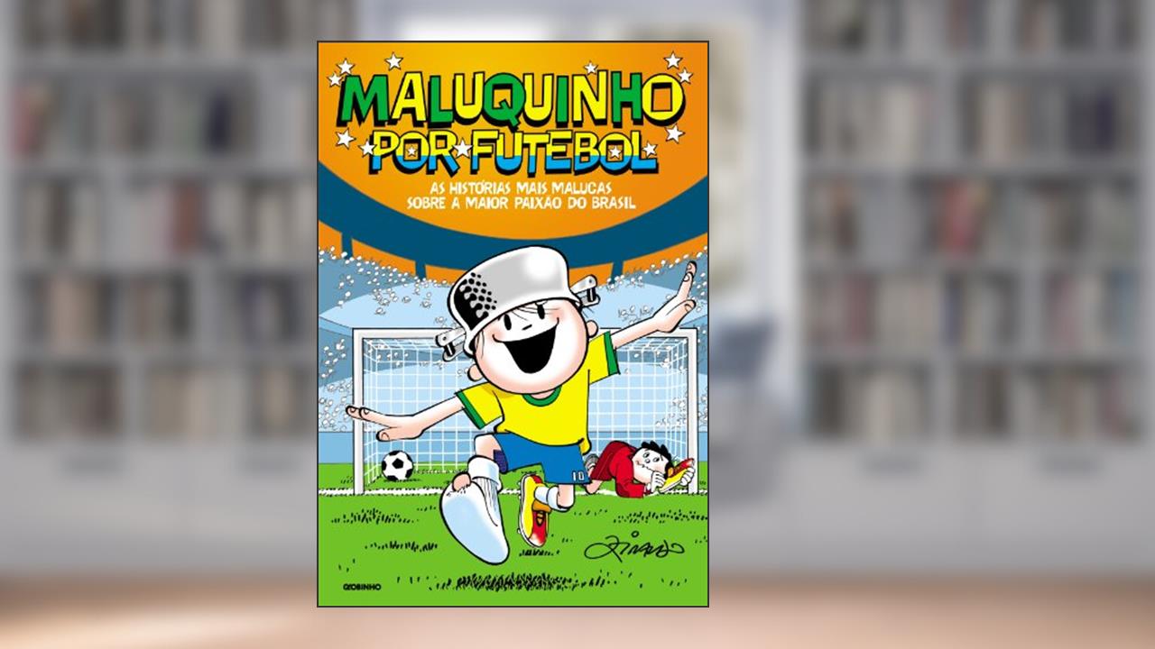 Capa de Maluquinho por Futebol, do autor Ziraldo Alves Pinto
