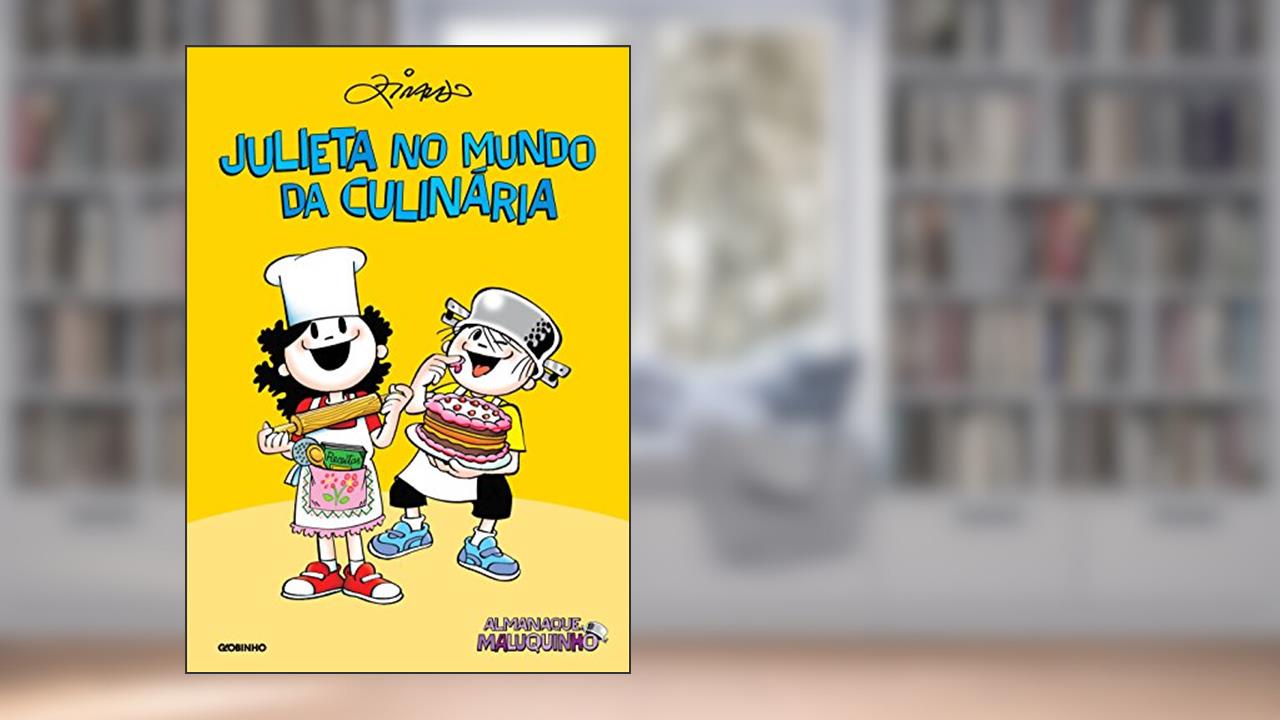Capa de Almanaque Maluquinho - Julieta no mundo da culinária, do autor Ziraldo