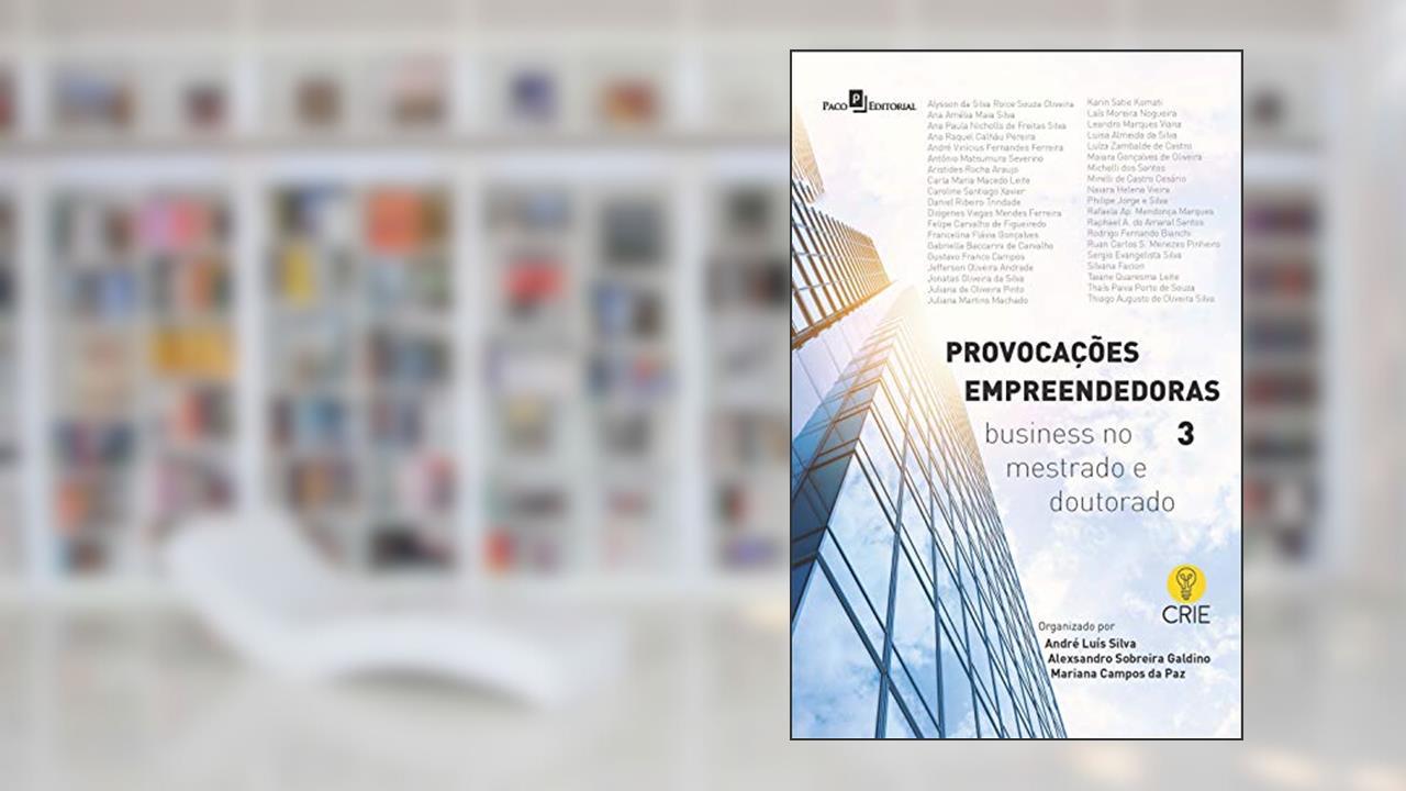 Capa de Provocações empreendedoras 3: Business no mestrado e doutorado, do autor Alexsandro Sobreira Galdino; Andre Luis Silva; Mariana Campos da Paz