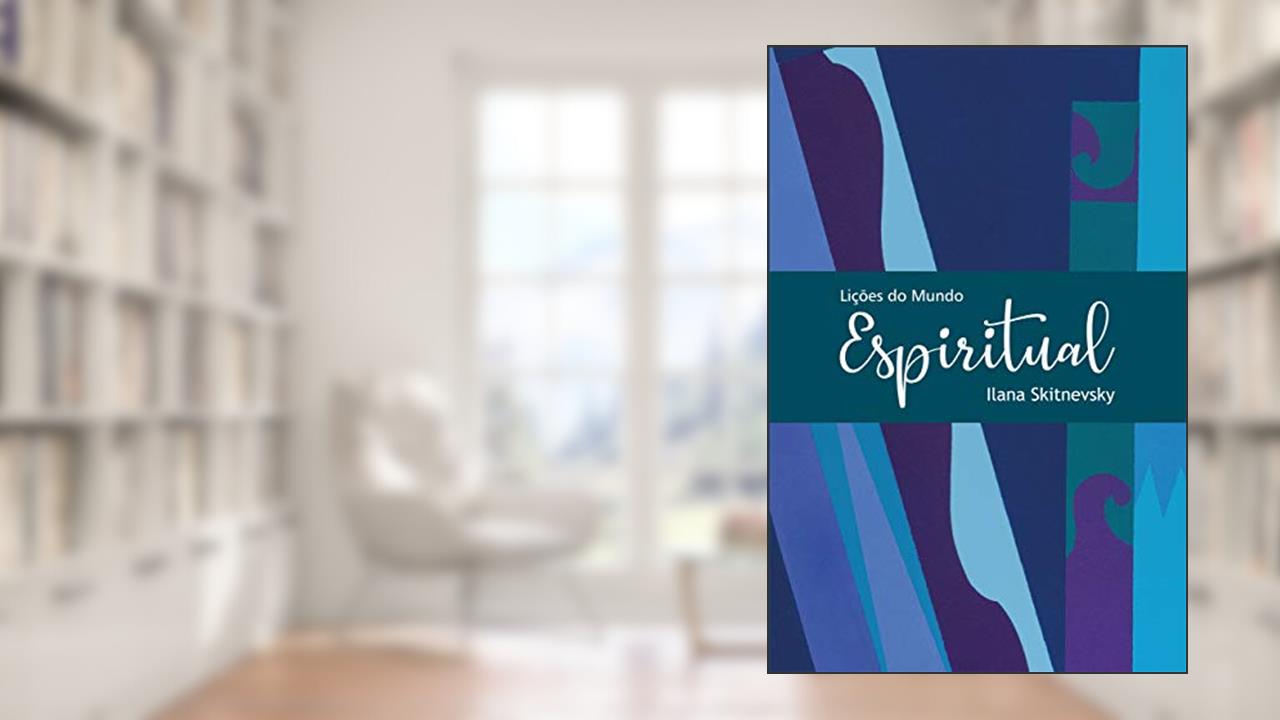 Capa de Lições do Mundo Espiritual (Volume 1), do autor Ilana Skitnevsky