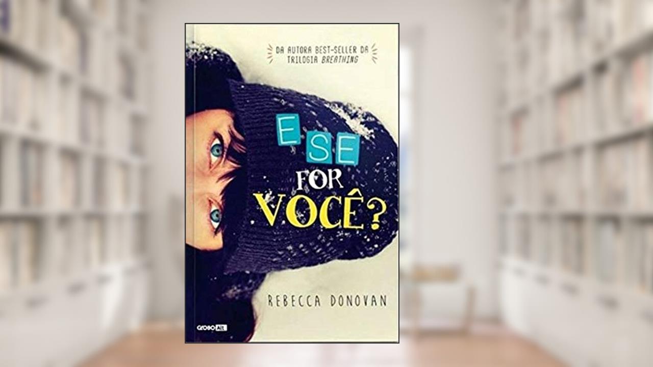 Capa de E se for você?, do autor Rebecca Donovan