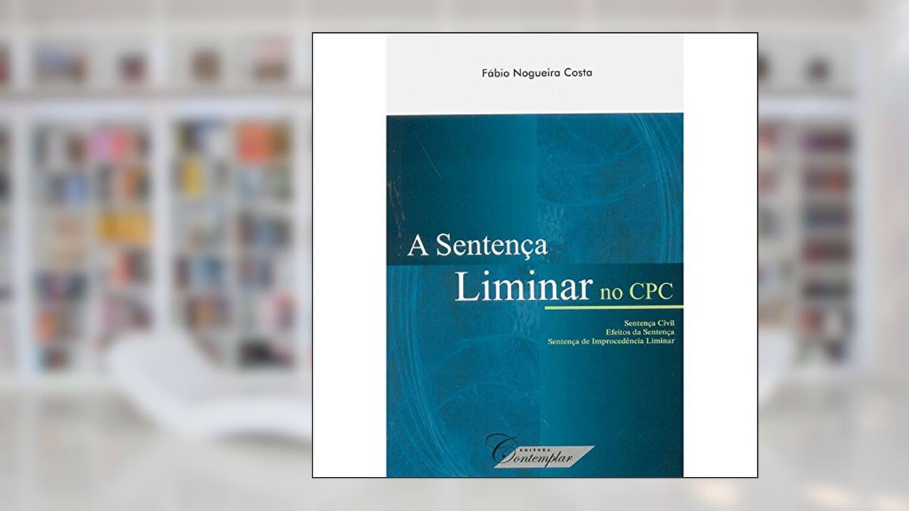 Capa de A Sentença Liminar no Cpc, do autor Fabio Nogueira Costa