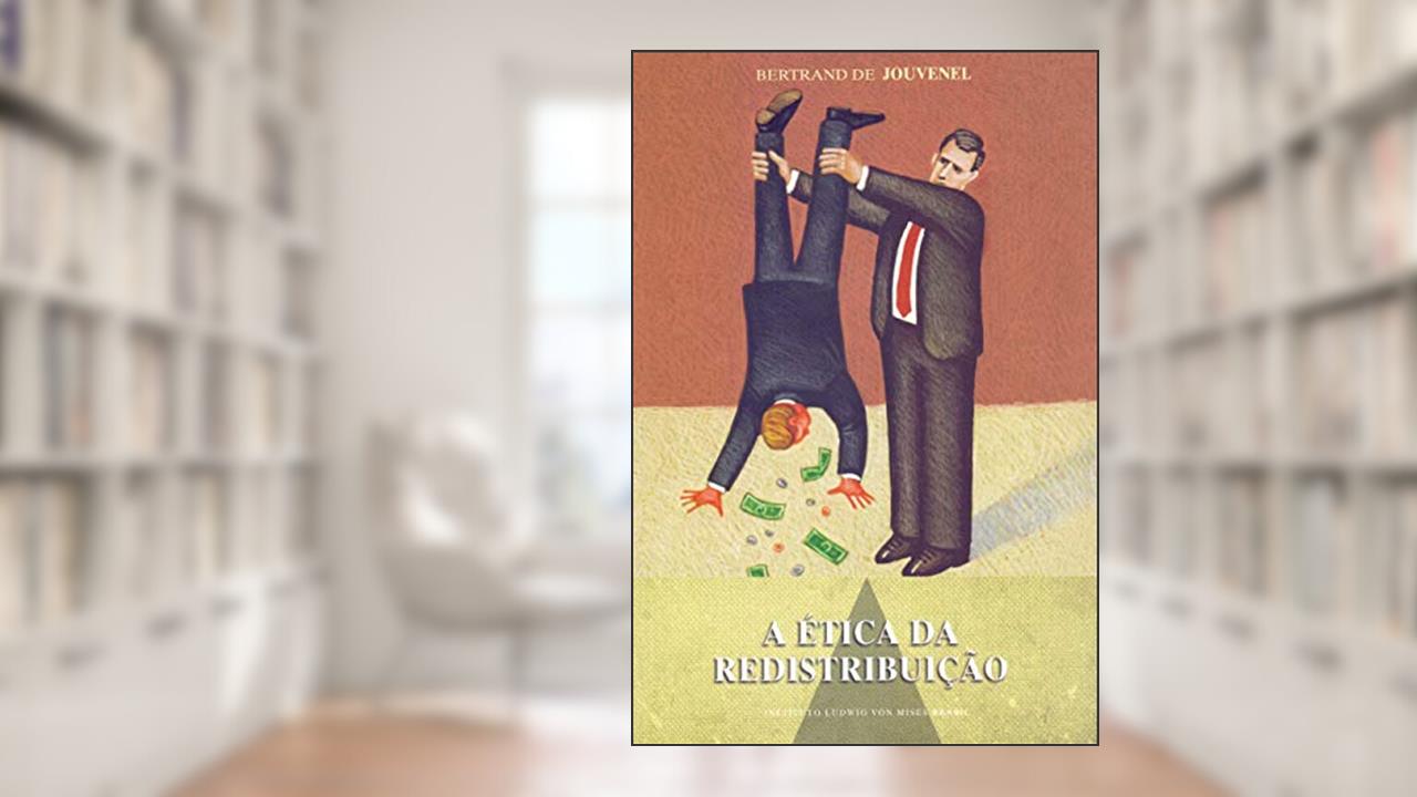 Capa de A ética da redistribuição, do autor Bertrand Jouvenel