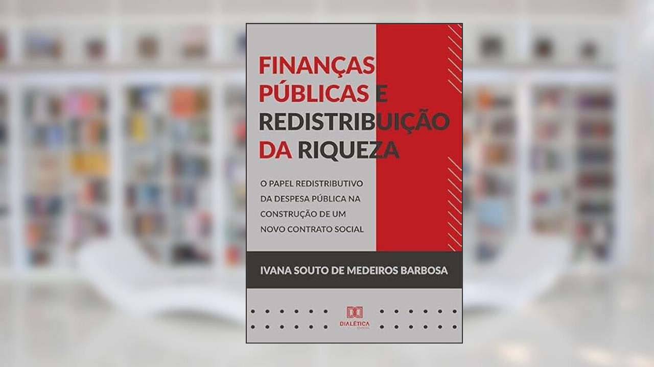 Capa de Finanças públicas e redistribuição da riqueza, do autor Ivana Souto de Medeiros Barbosa