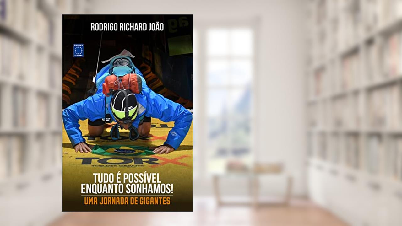 Capa de Tudo é possível enquanto sonhamos - Uma jornada de Gigantes, do autor Rodrigo Richard João