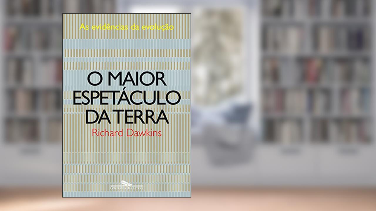 Capa de O maior espetáculo da terra, do autor Richard Dawkins
