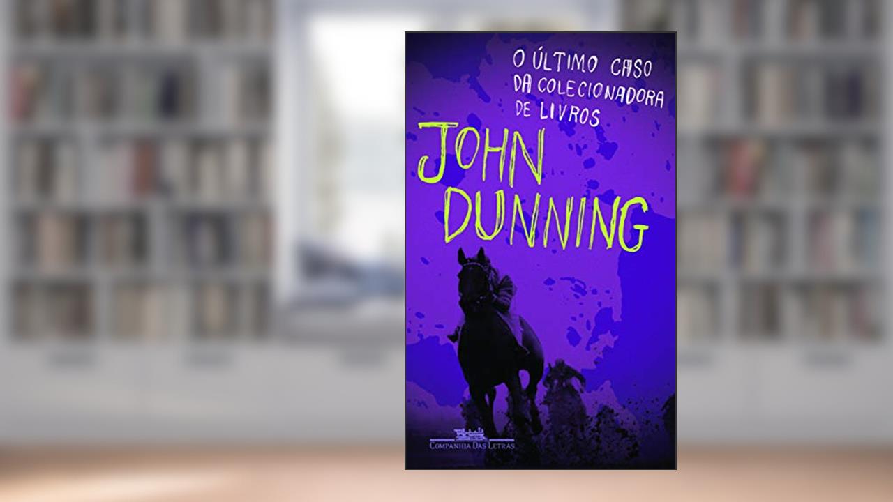 Capa de O último caso da colecionadora de livros, do autor John Dunning