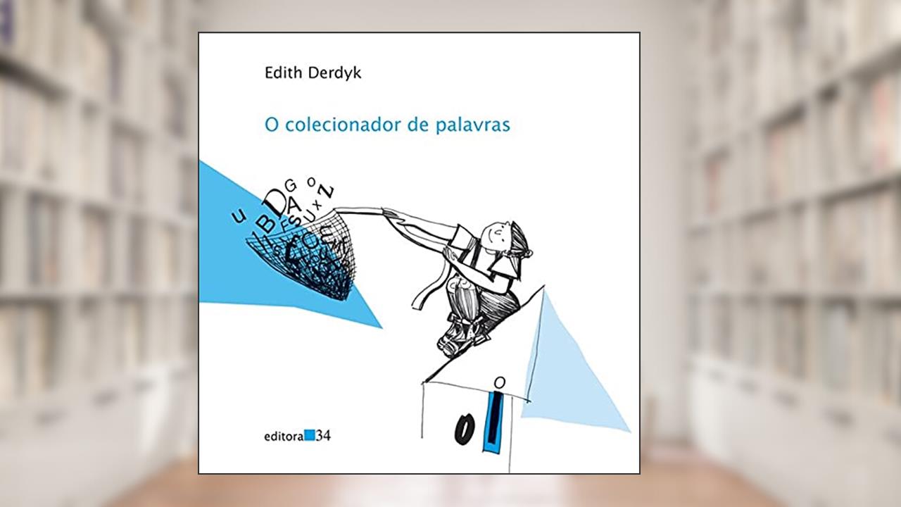 Capa de O colecionador de palavras, de Edith Derdyk