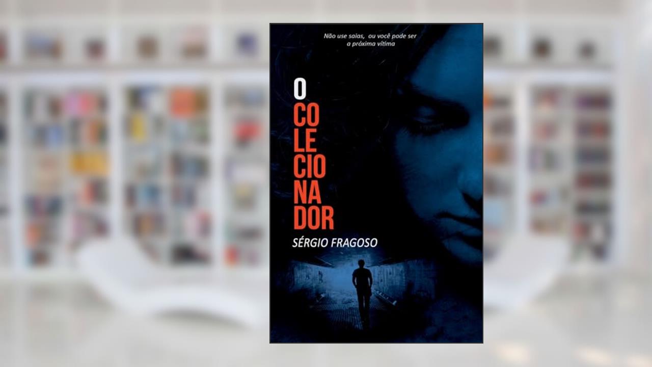 Capa de O Colecionador, do autor Sérgio Fragoso