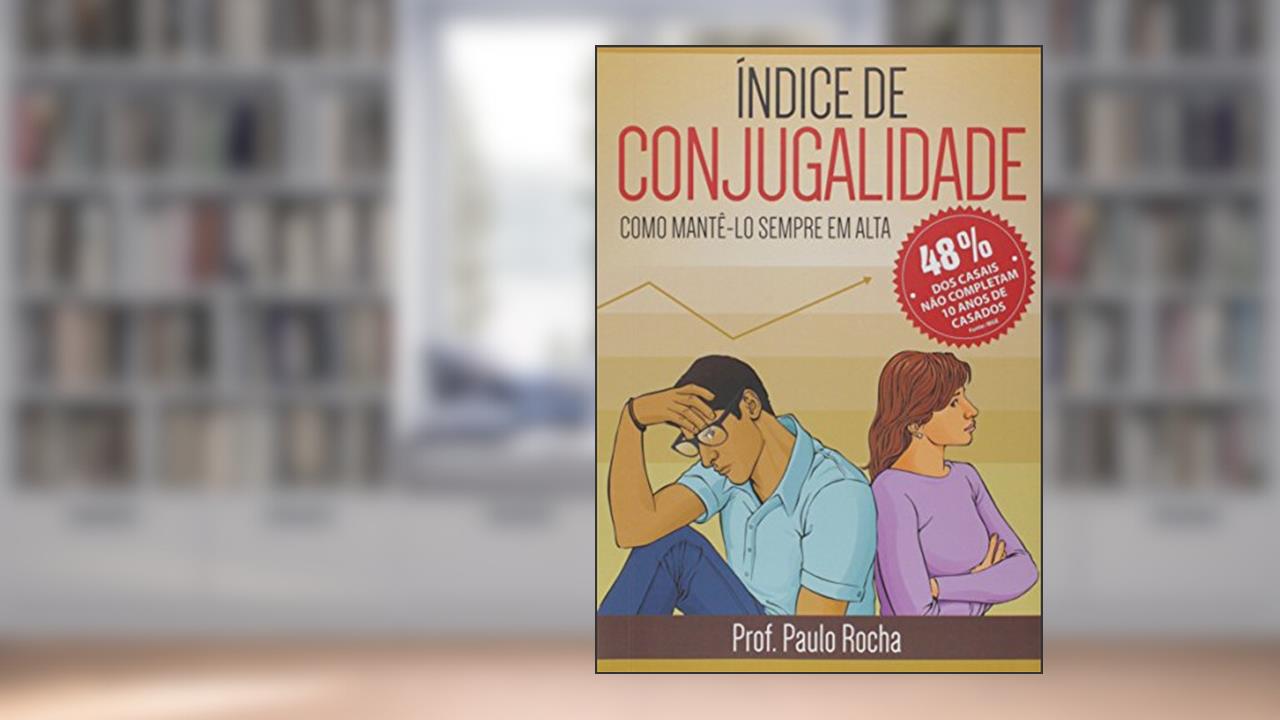 Capa de Índice de Conjugalidade, do autor Paulo Rocha