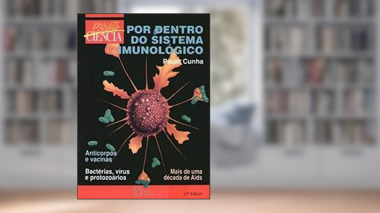 Capa de Por dentro do sistema imunológico, do autor Paulo Roberto da Cunha