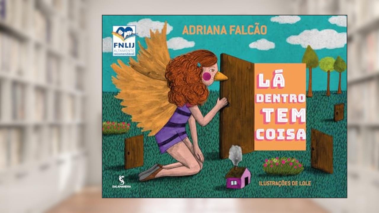 Capa de Lá dentro tem coisa, do autor Adriana Falcão