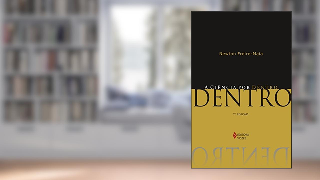 Capa de A ciência por dentro, do autor Newton Freire-Maia