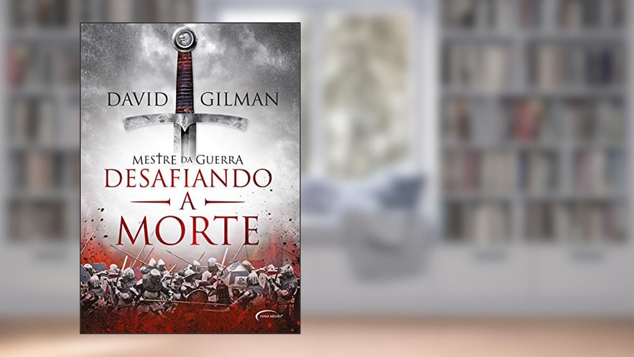 Capa de Desafiando a morte (Mestre da Guerra Livro 2), do autor David Gilman
