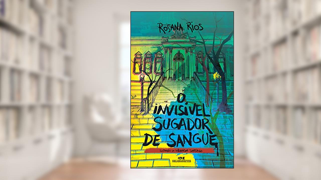 Capa de O Invisível Sugador de Sangue, do autor Rosana Rios