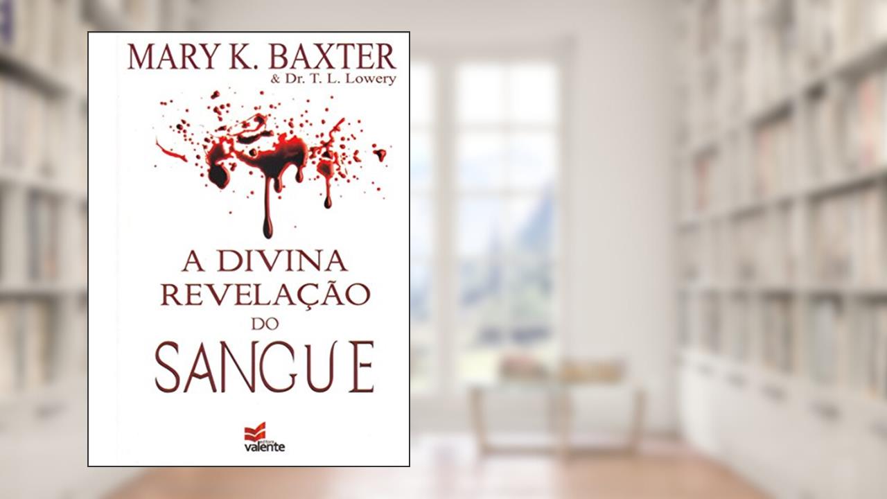Capa de A Divina Revelação do Sangue, do autor Mary K. Baxter