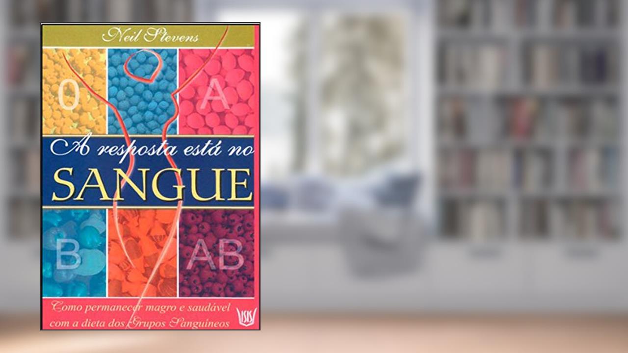 Capa de A Resposta Está no Sangue, do autor Neil Stevens