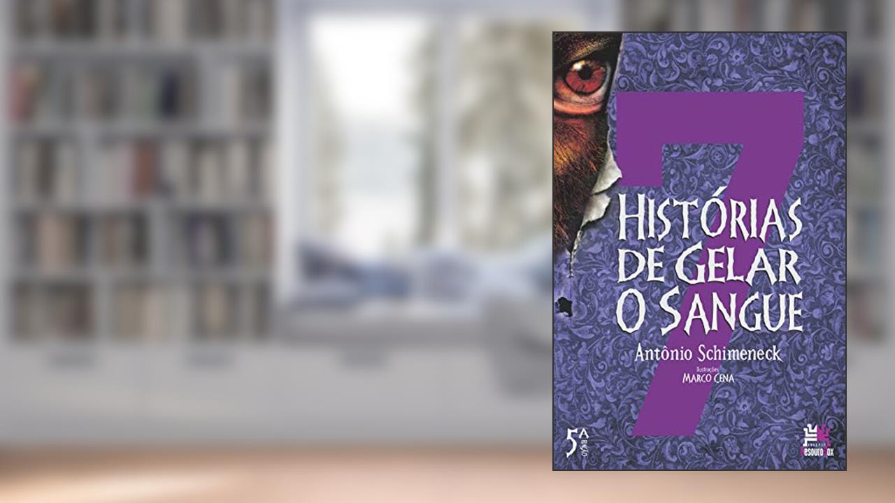 Capa de 7 histórias de gelar o sangue, do autor Antônio Schimeneck