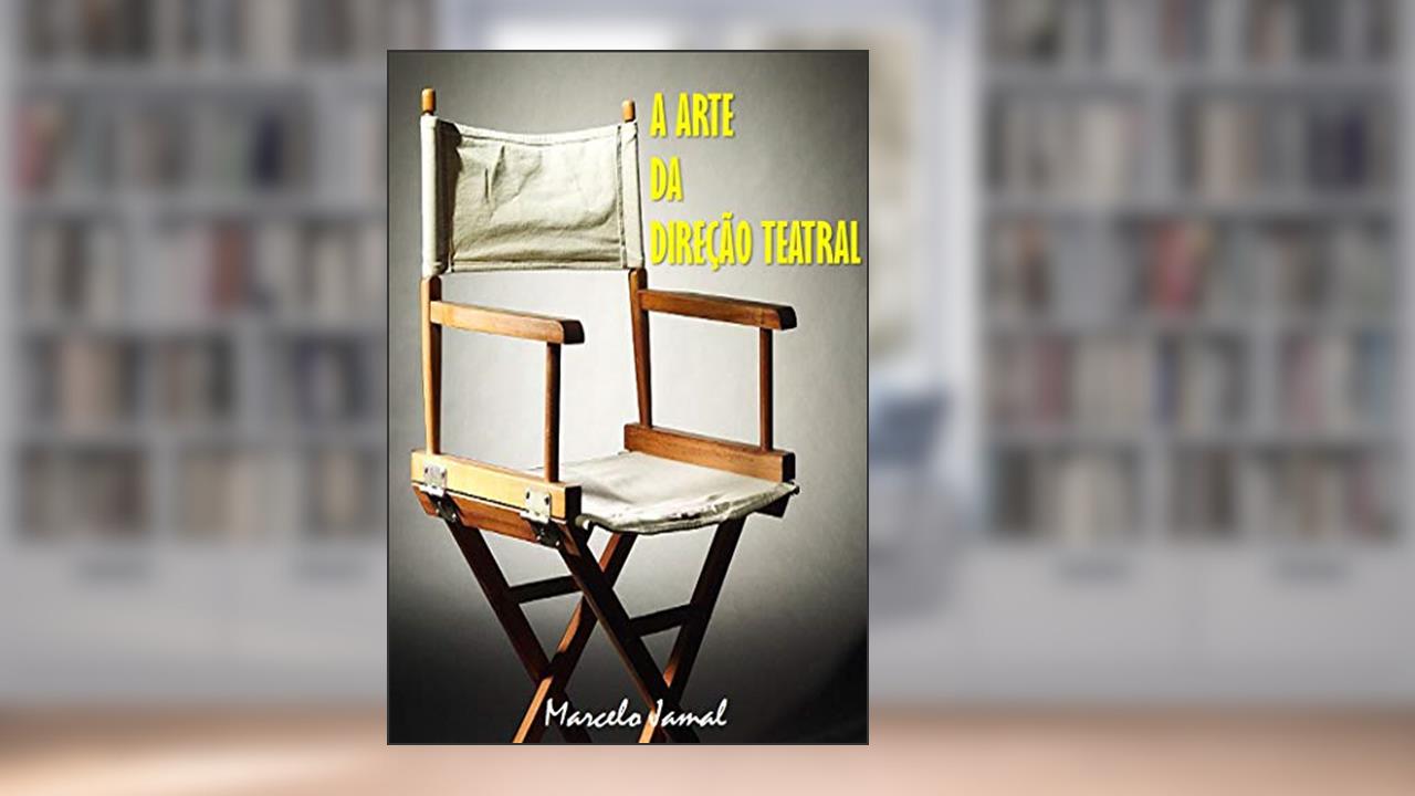 Capa de A ARTE DA DIREÇÃO TEATRAL, do autor MARCELO JAMAL
