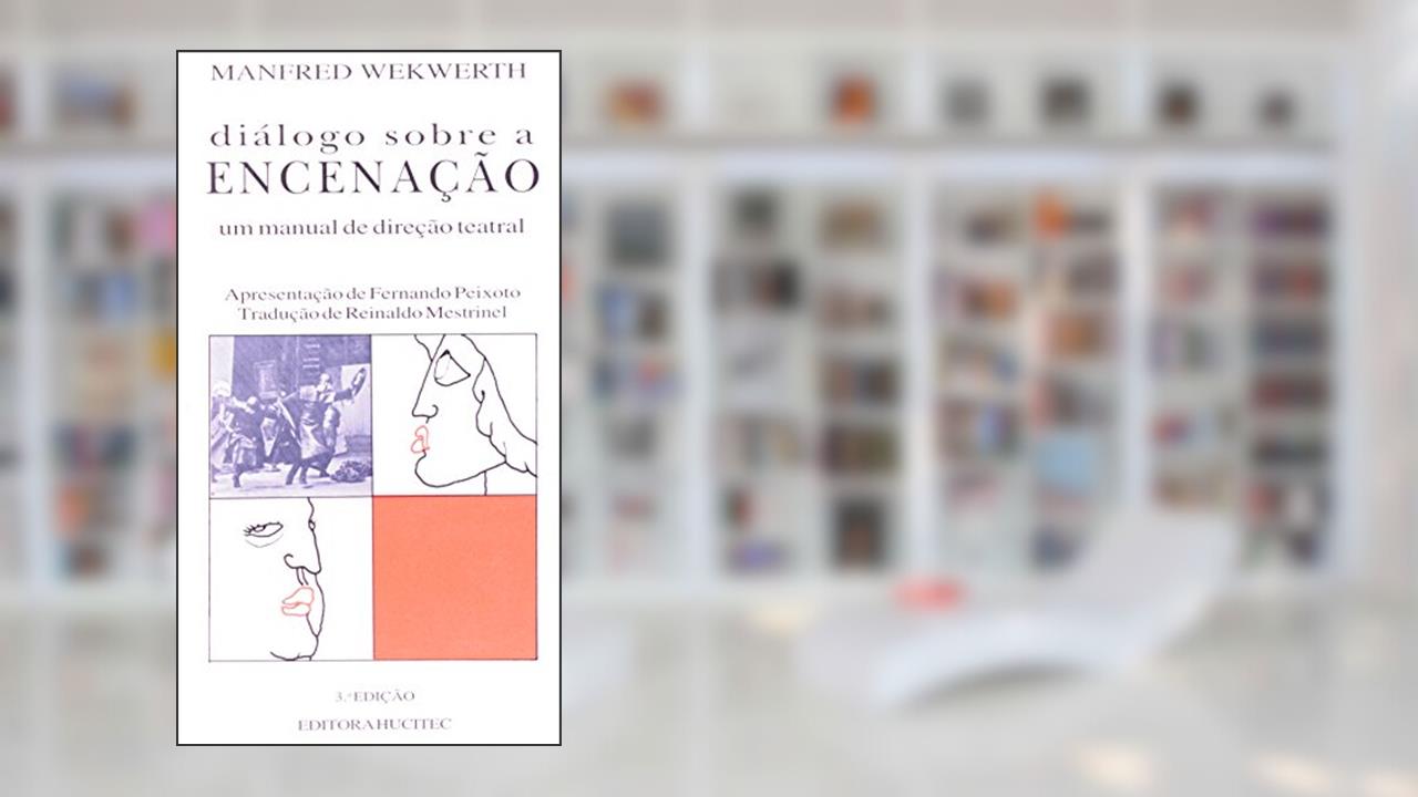 Capa de Diálogo Sobre a Encenação. Um Manual de Direção Teatral, do autor Manfred Wekwerth
