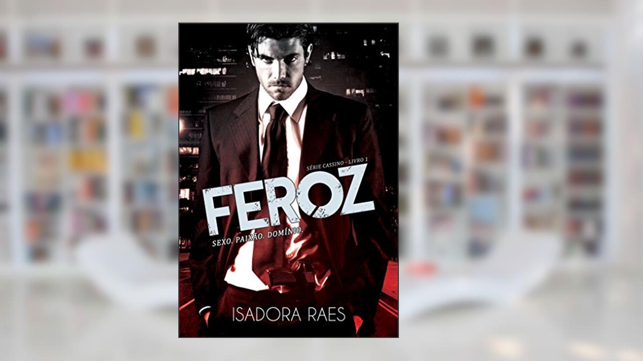 Capa de Feroz (Série Cassino Livro 1), do autor Isadora Raes