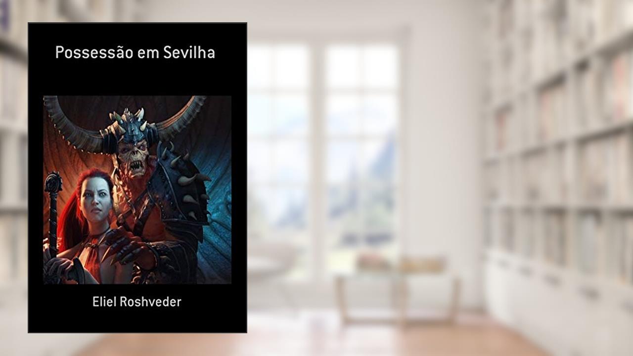 Capa de Possessão Em Sevilha, do autor Eliel Roshveder