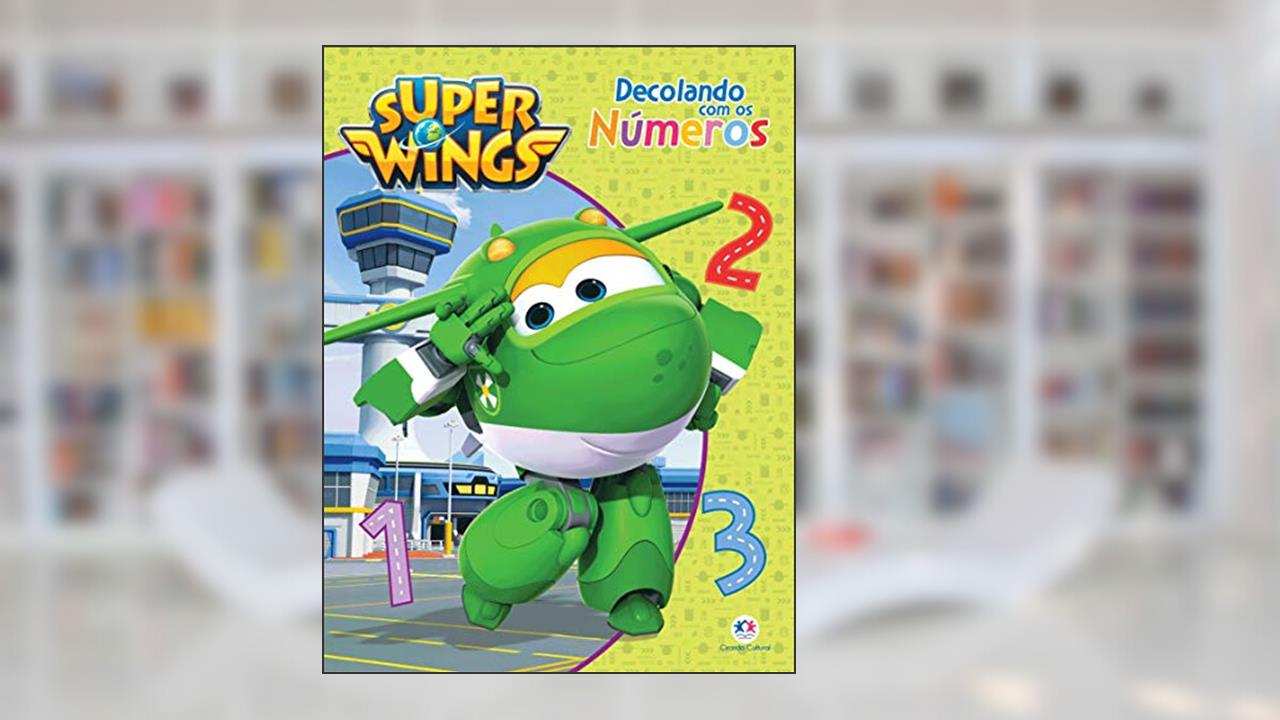 Capa de Super Wings - Decolando com os números, do autor Ciranda Cultural